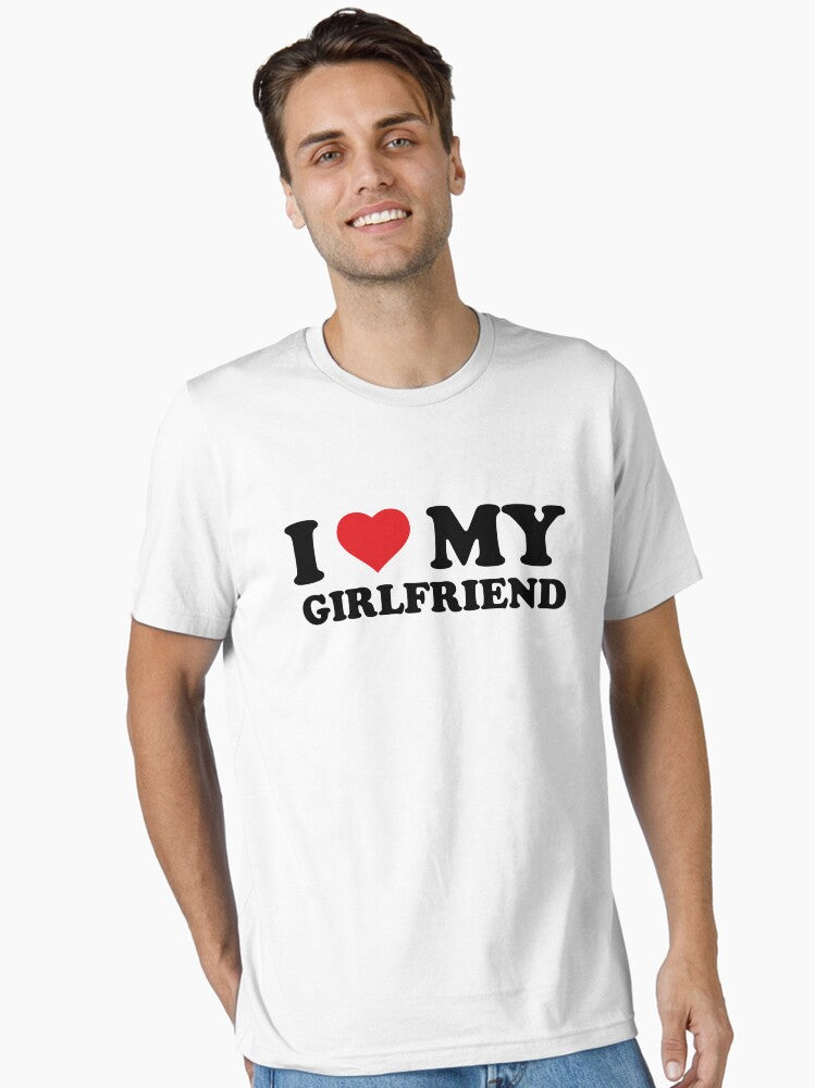 I Love My Girlfriend Essential Shirt T Shirt Premium Print