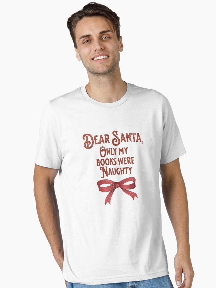 Dear Santa Only My Books Were Naughty Bow Essential T Shirt T Shirt Premium Quality Hot Search US