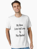 My Mom Lives And Loves To Play Baseball Essential T Shirt T Shirt Viral TikTok Daily Wear