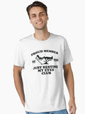 Copy of Proud Member of the Just Resting My Eyes Club Essential T Shirt T Shirt Streetwear Style Fan Favorite