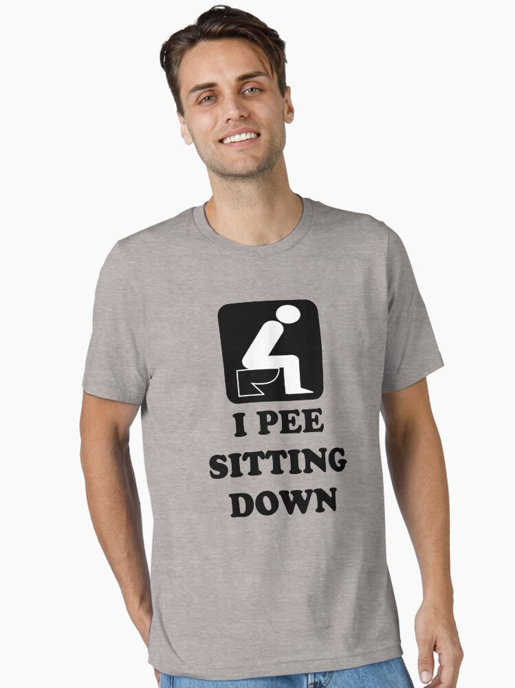 I PEE SITTING DOWN Essential T Shirt T Shirt High Search Demand Gift Ready