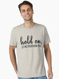 Hold On Let Me Overthink This Essential T Shirt T Shirt High Search Demand Gift Ready