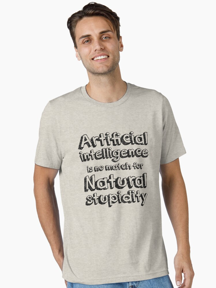 Artificial intelligence is no match for natural stupidity Essential T Shirt T Shirt Comfort Fit Best Seller Look