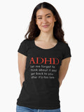 ADHD Joke Fitted Scoop T-Shirt