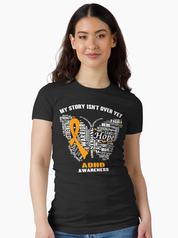 My Story Isn't Over Yet ADHD Awareness Fitted T-Shirt