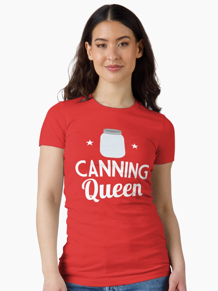 Women's Canning Queen Tee Gardening T-Shirt Fitted T-Shirt