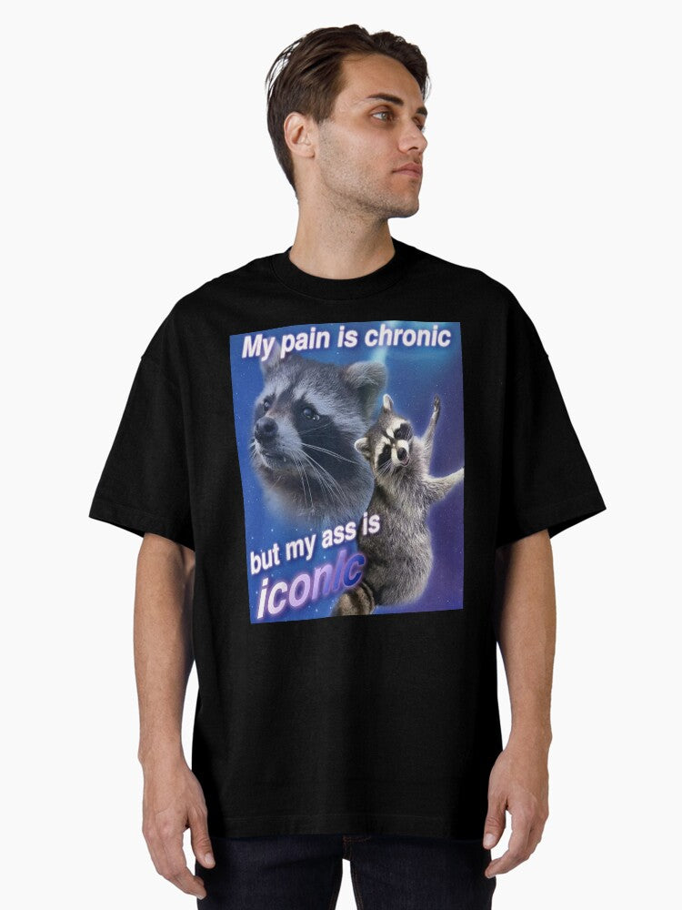 My Pain is Chronic but my A is Iconic Oversized T-Shirt | Premium Unisex T-Shirt, Trending Graphic Tee