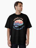 Celebrate Neurodiversity Oversized T-Shirt
