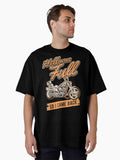 Hell Was Full So I Came Back on my Motorcycle Oversized T Shirt T Shirt Streetwear Style Limited Drop Feel