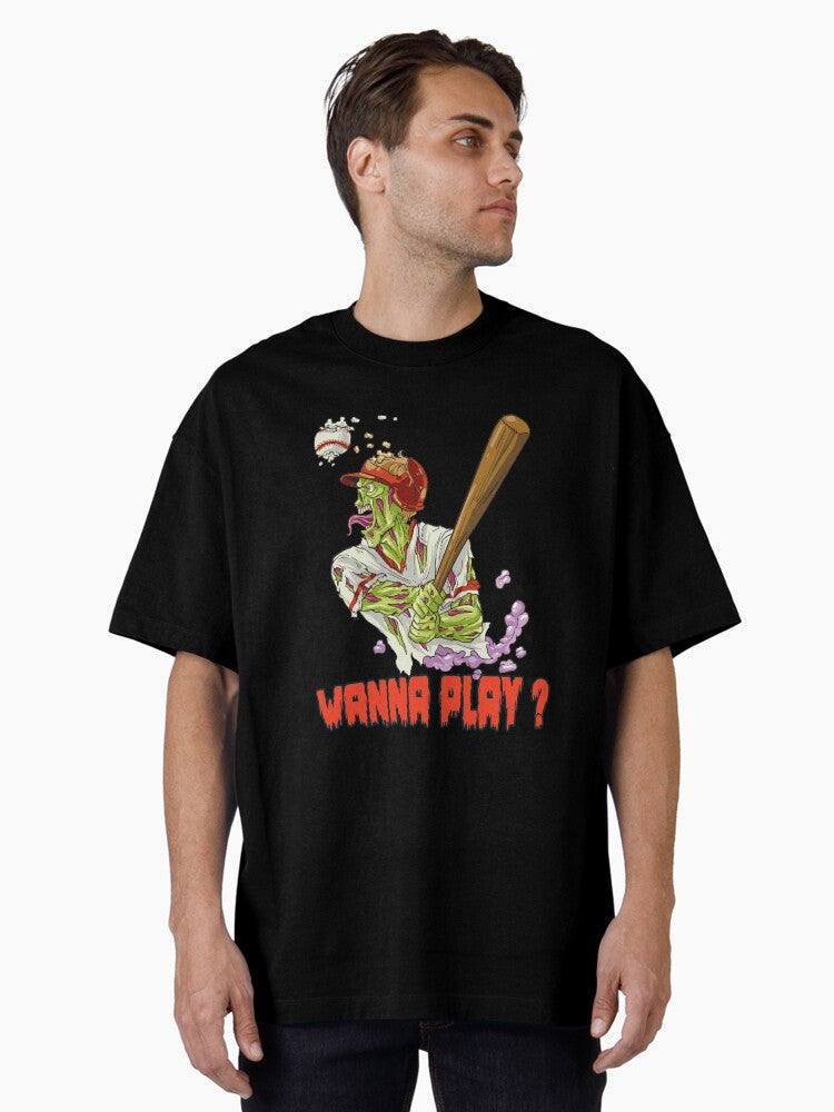 Wanna play Zombie Baseball Player Oversized T Shirt T Shirt Trending US Best Seller Look