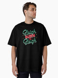 Sleigh Queen Sleigh Oversized TShirt T-Shirt | Fan Favorite Artwork | Top Pick For Gifting