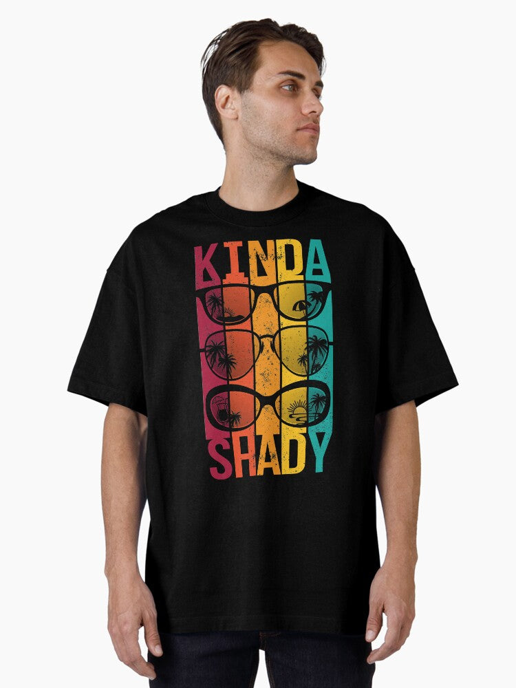 Kinda Shady Summer Beach shirt Oversized Shirt T Shirt Clean Design