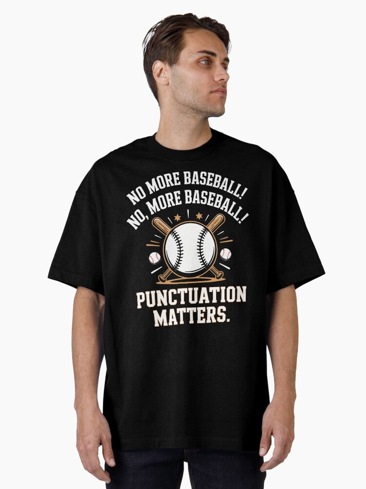 Punctuation Matters Funny Baseball Grammar Teacher Coach Oversized Shirt T Shirt Clean Design