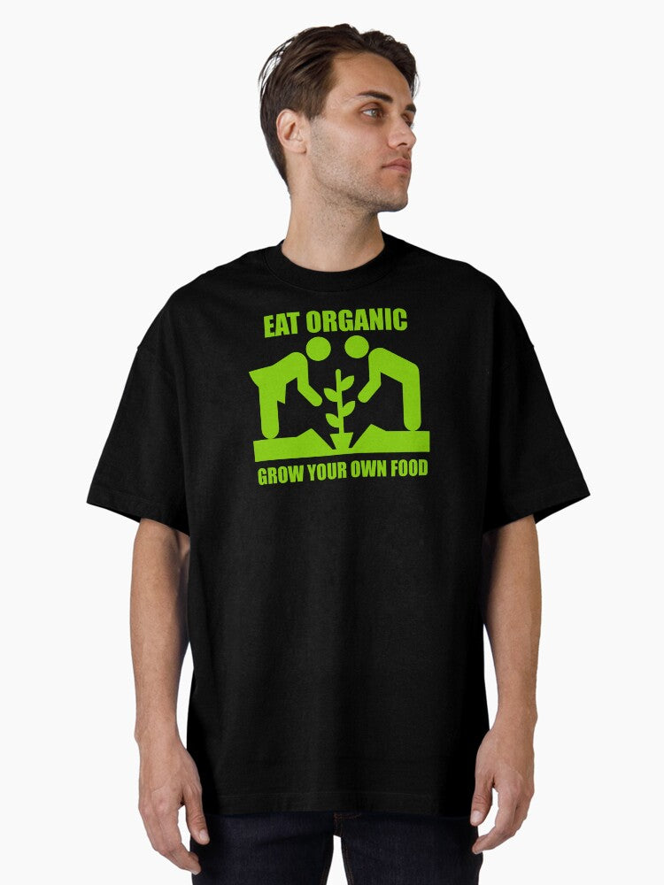 Eat Organic, Grow Your Own Food (Green)