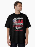 Jogging Dad Some People Have To Wait Their Entire Lives Gift Oversized Shirt T Shirt US Market
