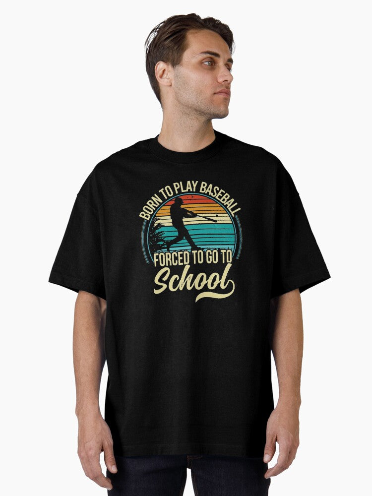 Born To Play Baseball Oversized T Shirt T Shirt Comfort Fit Fan Favorite
