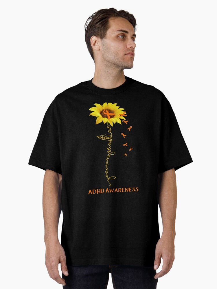 Sunflower You Are My Sunshine ADHD Awareness Oversized T-Shirt