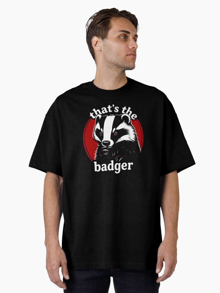 That s the Badger Oversized T Shirt T Shirt Viral TikTok Find Gift Ready
