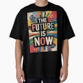 The Future is Now Abstract Oversized T-Shirt for Sale by Ketique