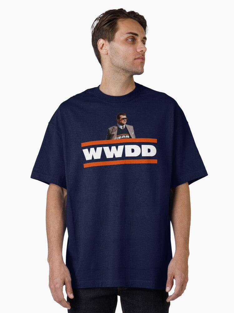 What Would Ditka Do Oversized T Shirt T Shirt Limited Vibe