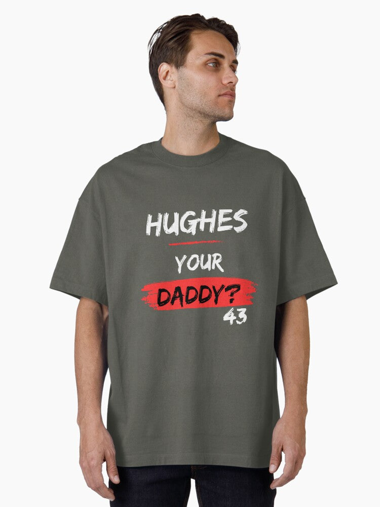 Hughes Your Daddy 43 BLACK Oversized Shirt T Shirt US Trend