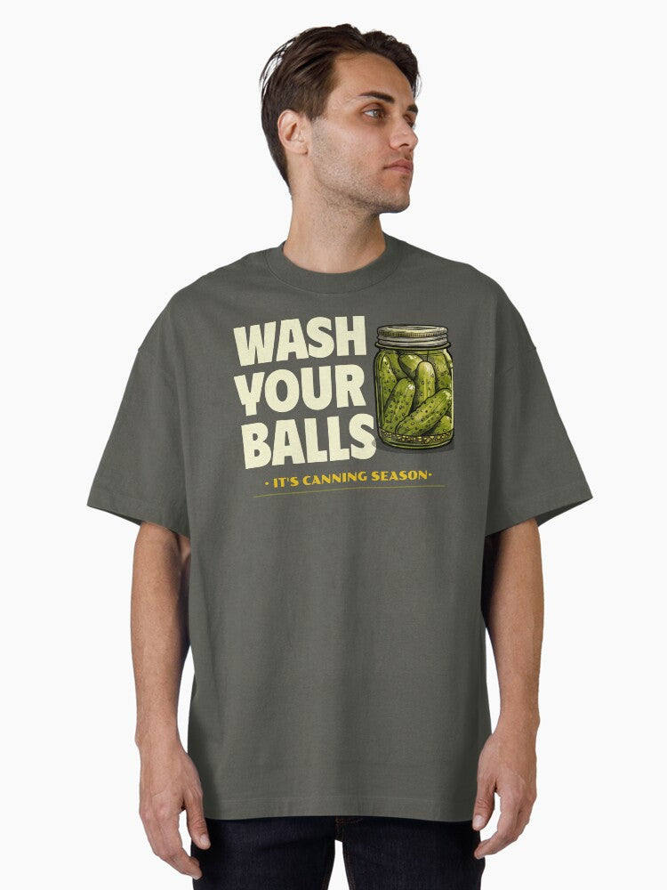 Wash your balls its canning season