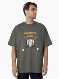 BaseBall PaPa Father Birthday Gift Oversized T Shirt T Shirt Streetwear Style Gift Ready