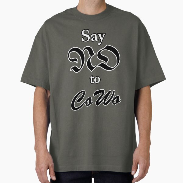 Say no to CoWo (contemporary worship) Oversized T-Shirt for Sale by smartkatze1