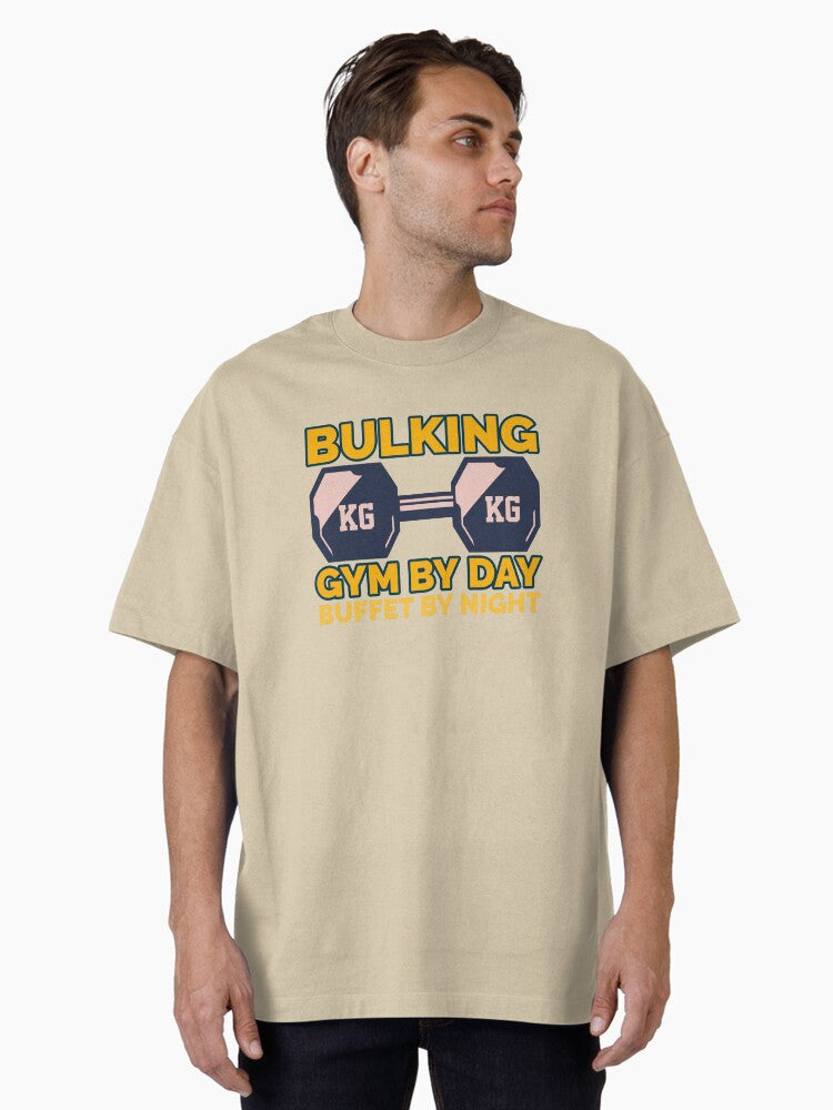 Gym by day buffet by night bulking fitness Oversized T Shirt T Shirt Clean Design