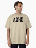 Adhd is my superpower Oversized T-Shirt