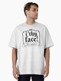i’thy face! Ben Johnson quote Oversized T-Shirt | Premium Unisex T-Shirt, Trending Graphic Tee