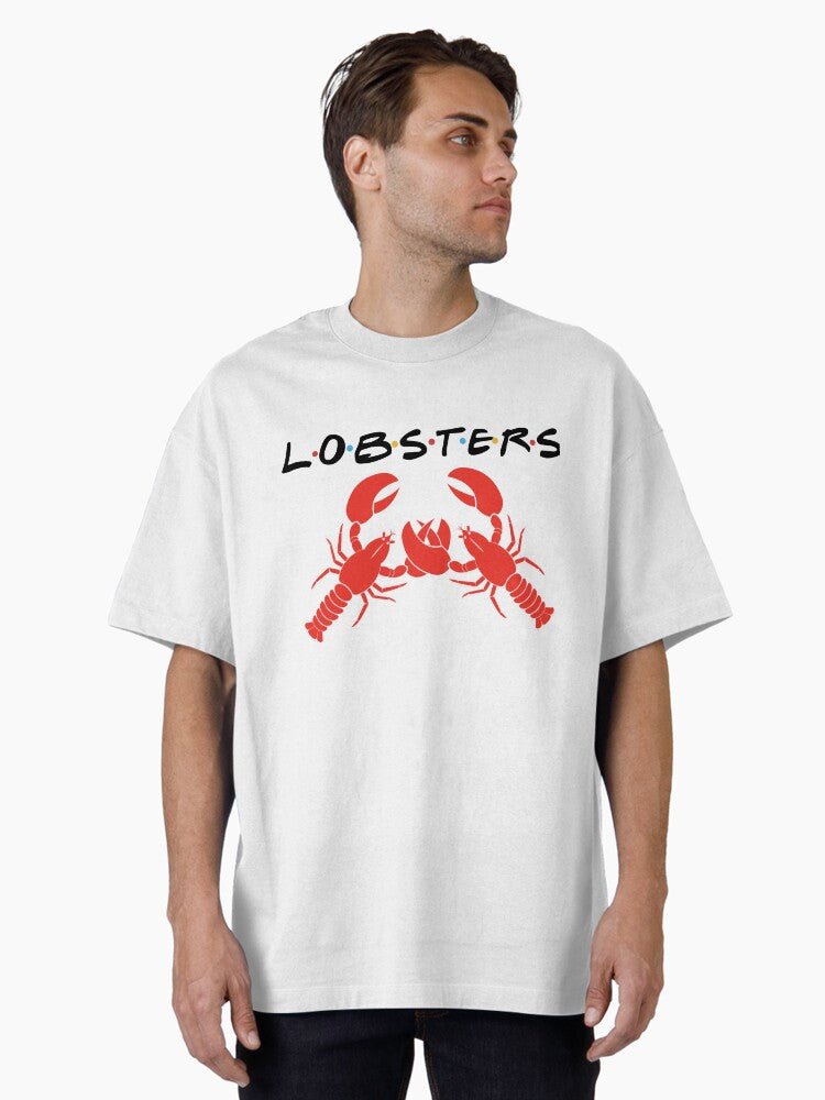 You re My Lobster He My Lobster Oversized Shirt T Shirt US Market