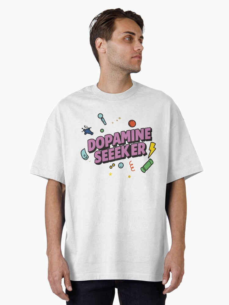 Dopamine Seeker Oversized T-Shirt
