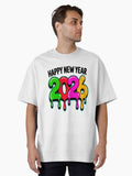 HAPPY NEW YEAR 2026 Oversized T Shirt T Shirt Viral TikTok New Year Trend