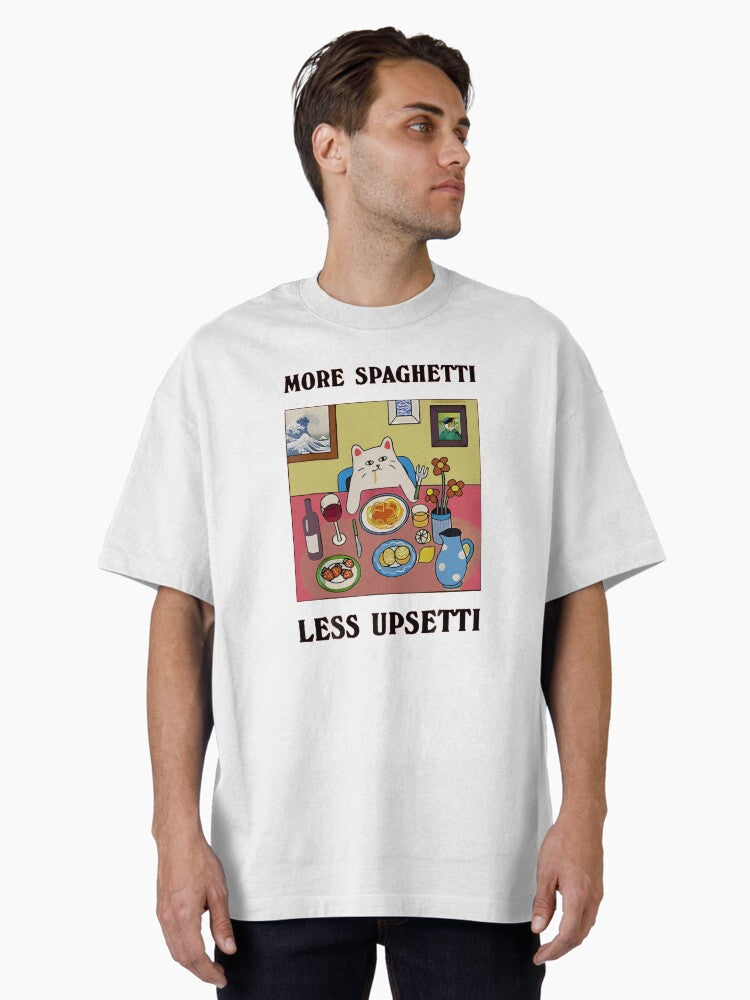 More Spaghetti Less Upsetti Funny Cute Cat Saying Quote Oversized T Shirt T Shirt Streetwear Style Fan Favorite