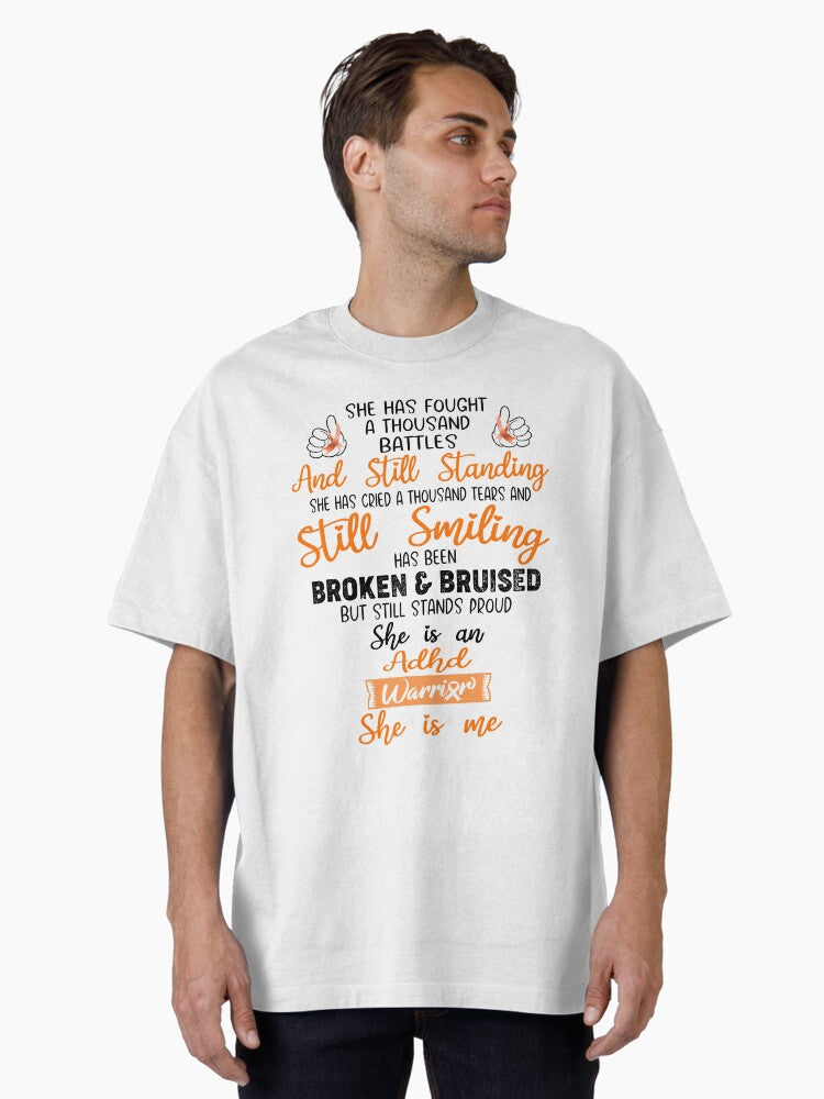 ADHD Warrior SHE IS ME - Support ADHD Fighter Gifts Oversized T-Shirt
