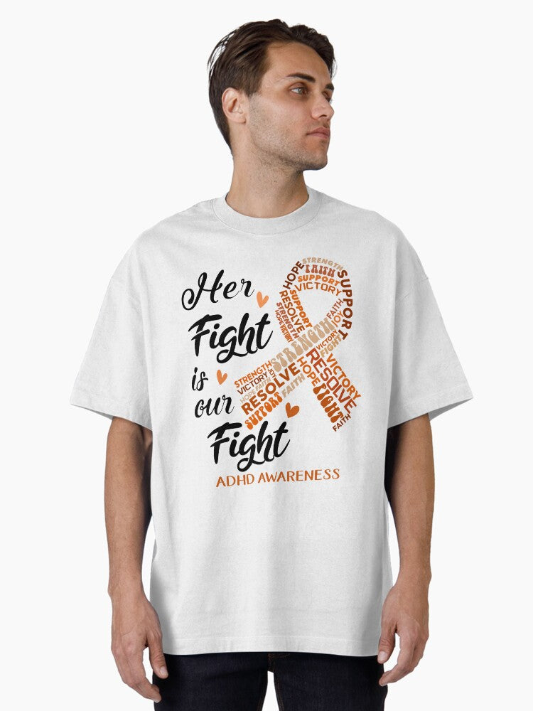 ADHD Warrior, Her Fight is our Fight ADHD Awareness Oversized T-Shirt