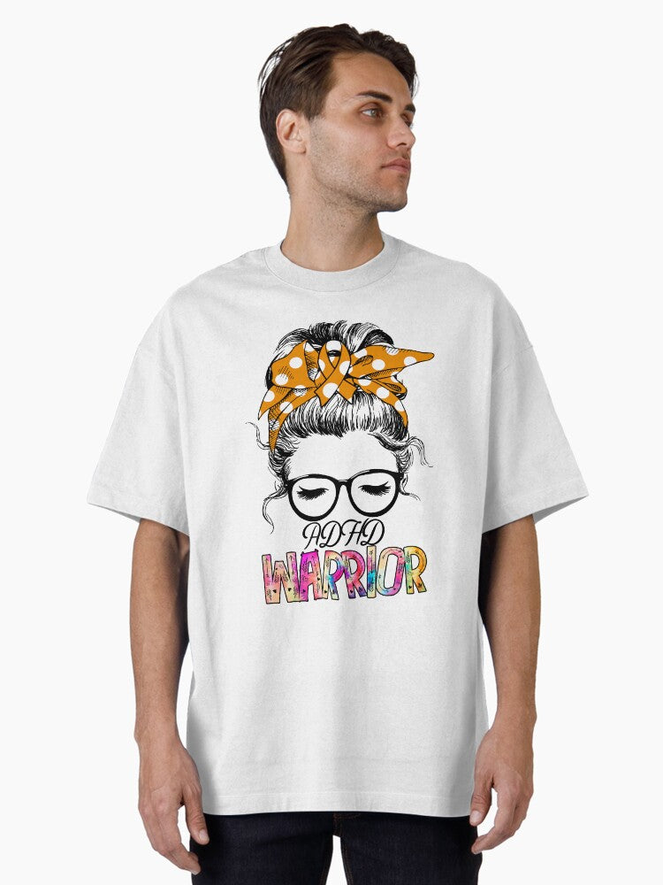 ADHD Awareness - ADHD Warrior - Support ADHD Gifts Oversized T-Shirt