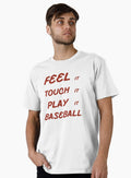 Feel It Touch It Play It Baseball Premium T Shirt T Shirt Viral TikTok Daily Wear