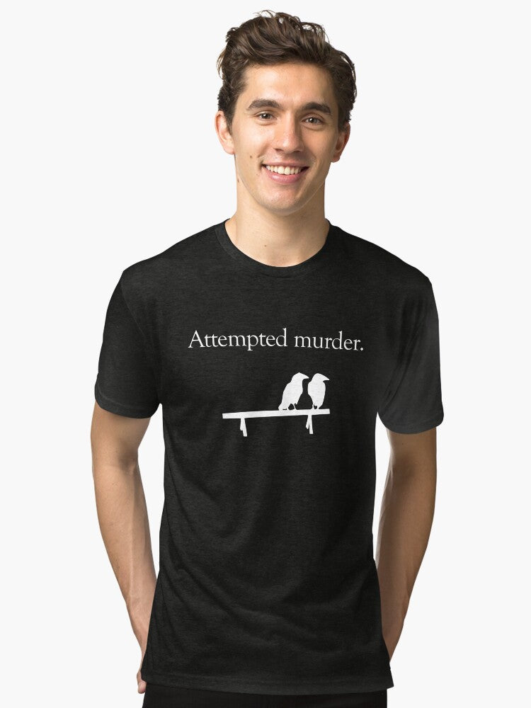 Attempted Murder White design Tri blend T Shirt T Shirt Comfort Fit Fan Favorite