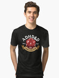 ADHD D Tri blend T Shirt T Shirt Premium Print Gift Ready
