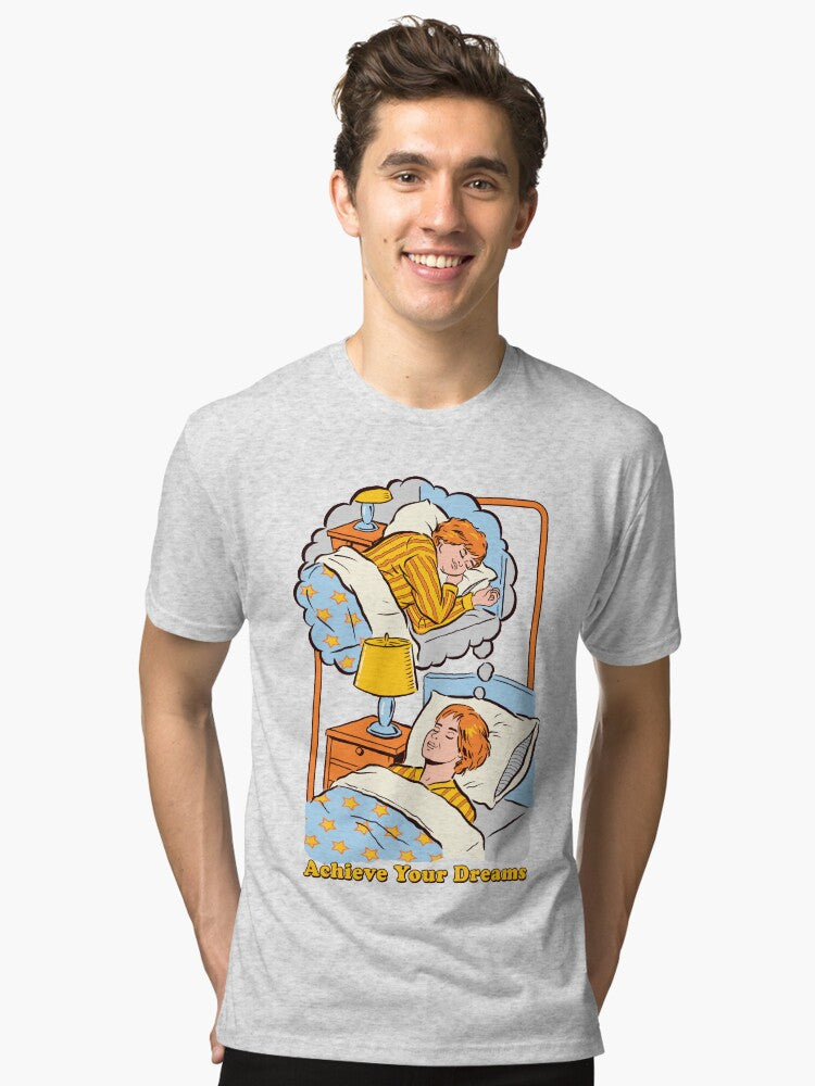 Achieve Your Dreams Tri blend T Shirt T Shirt Streetwear Style Hot Right Now