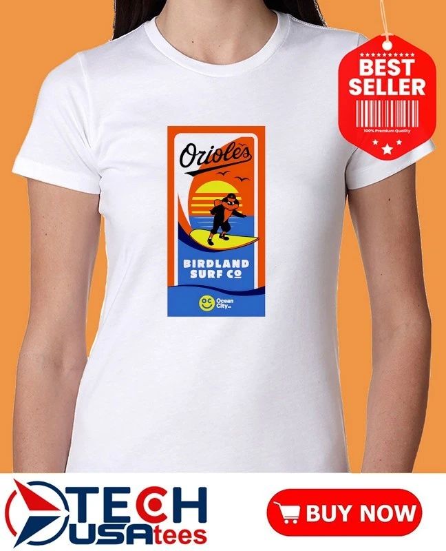 2026 Orioles Beach Birdland Surf shirt Unisex T-shirt, Sweatshirt, Hoodie, Long Sleeve Tee