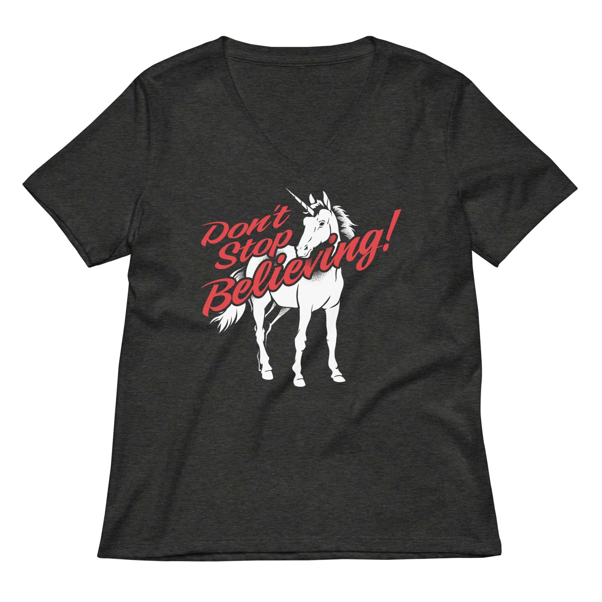 Don T Stop Believing Unicorn Women S V Neck Tee V Neck T Shirt Clean Design