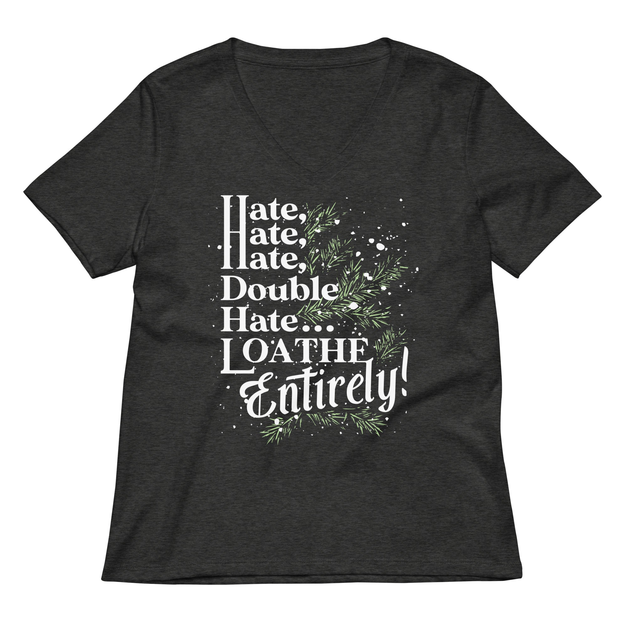 Hate Double Loathe Entirely Women S V Neck Tee V Neck T Shirt Everyday Wear