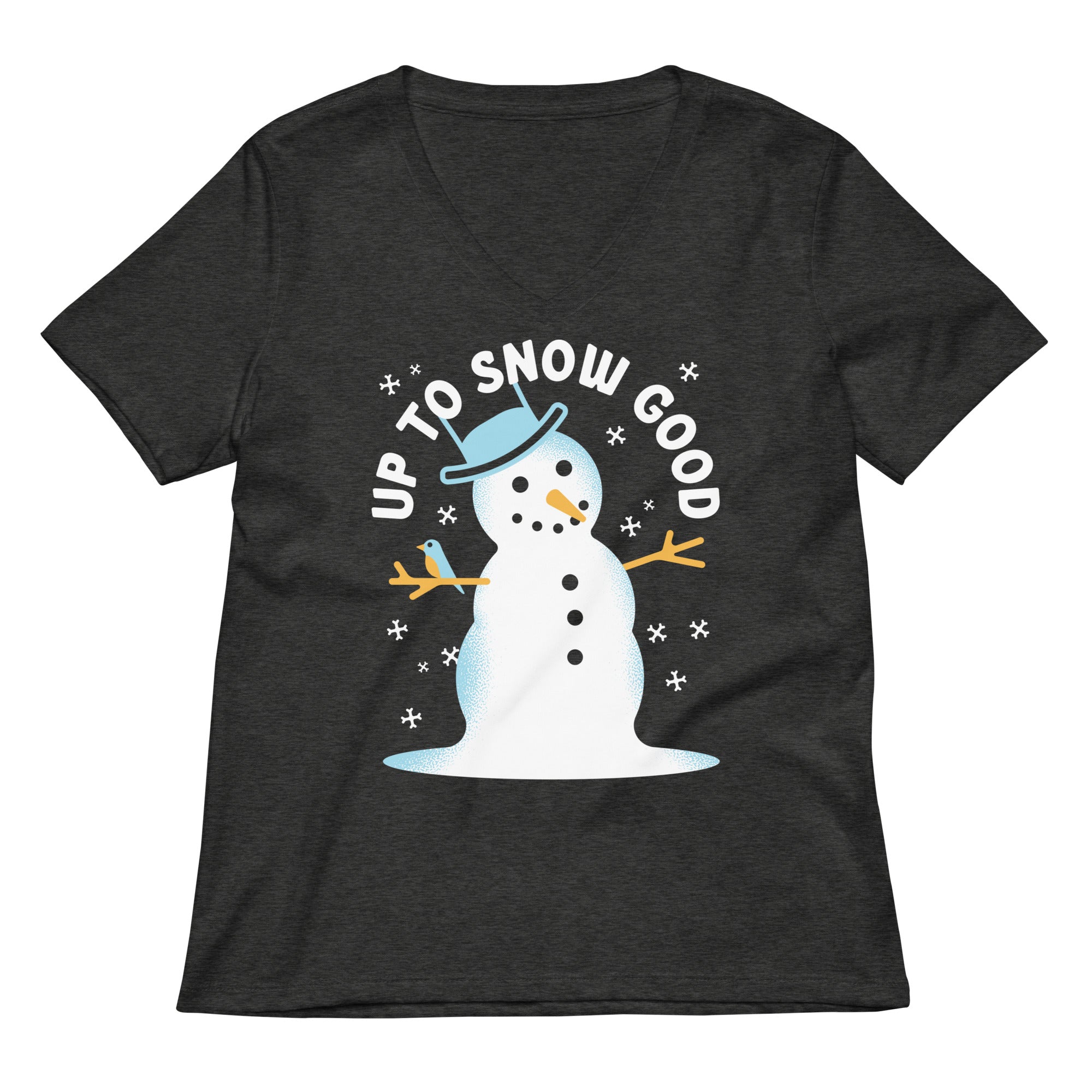 Up To Snow Good Women S V Neck Tee V Neck T Shirt Premium Print