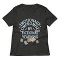 Emotionally Compromised By Fictional Yearning Women S V Neck Tee V Neck T Shirt Minimal Style