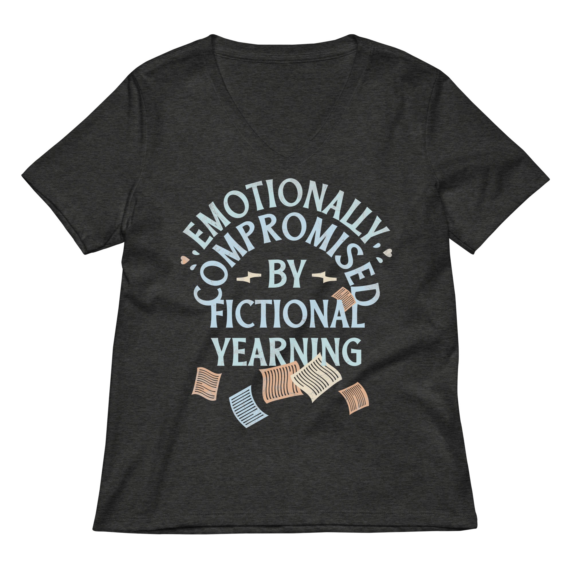 Emotionally Compromised By Fictional Yearning Women S V Neck Tee V Neck T Shirt Minimal Style
