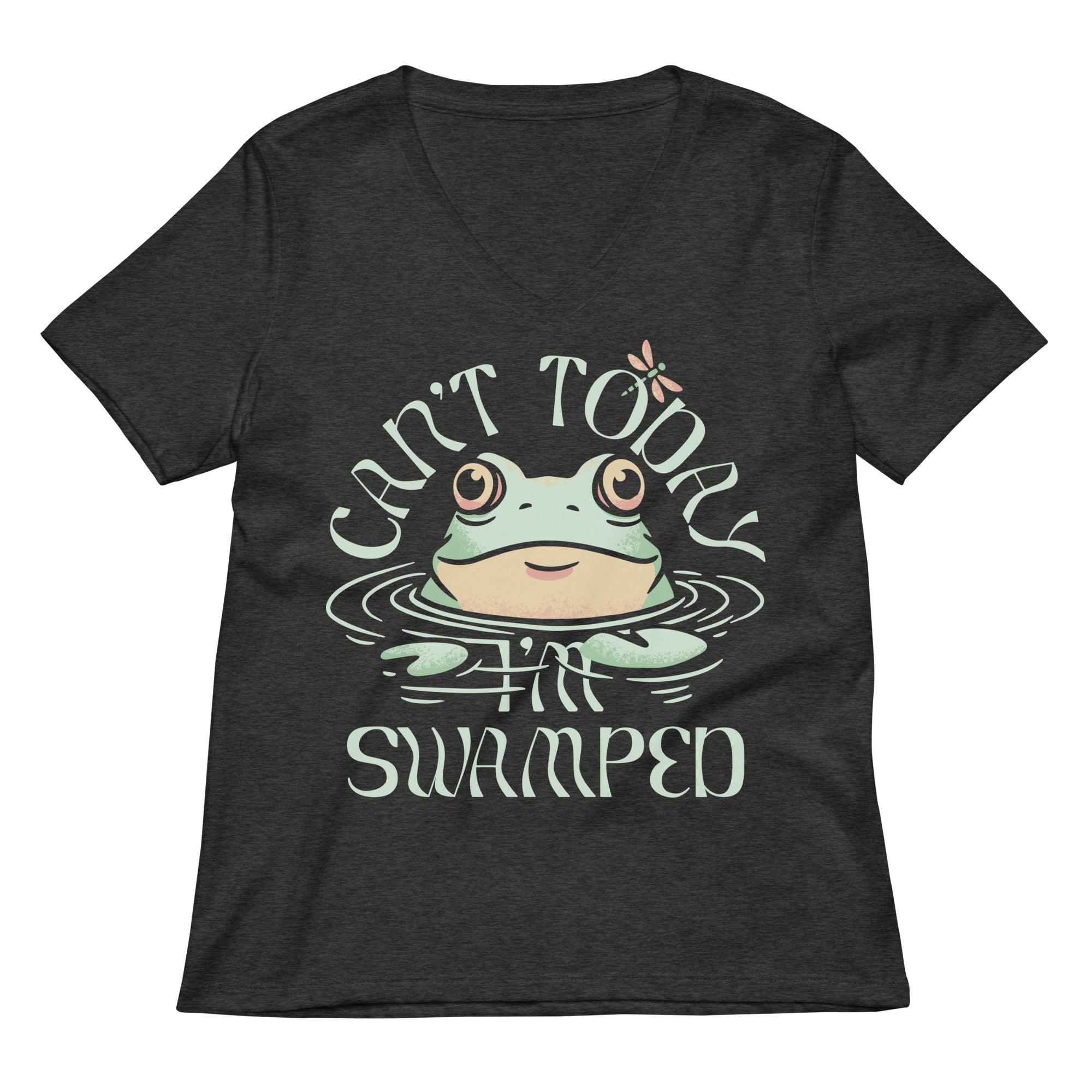 Can T Today I M Swamped Women S V Neck Tee V Neck T Shirt Everyday Wear
