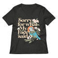 Sorry For What My Face Said Women S V Neck Tee V Neck T Shirt Everyday Wear